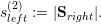  (2)
sleft := |Sright|.
    